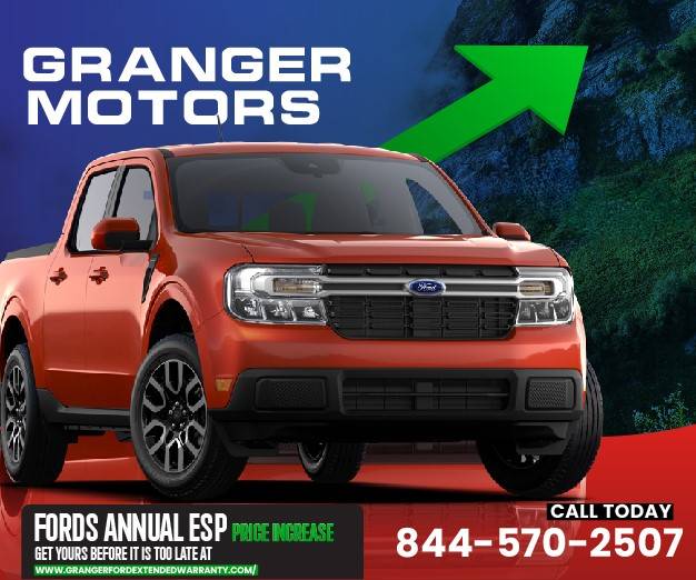 Ford Ranger Attention: Ford’s Annual Price Increase on ESPs (Extended Service/Warranty Plans)! Get Yours @ Granger Ford Before It’s Too Late! Ad 2