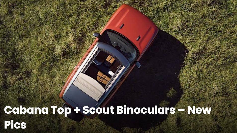 Ford Ranger Official: Scout EV Pickup & SUV debut w/ Gas Range Extender, 4x4, BOF, Lockers, Sway Bar Disconnect -- All Specs, Wallpapers, Video scout-cabana-roof-pics-jpg-jpg-